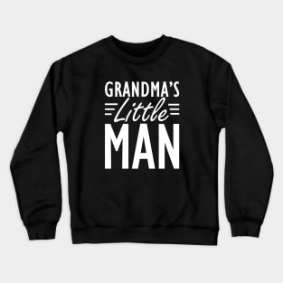 Grandma's little man w Crewneck Sweatshirt